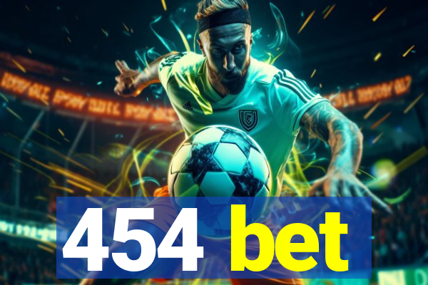 454 bet